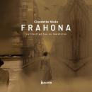 [Spanish] - Frahona: La libertad fue su maldición Audiobook