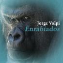 [Spanish] - Enrabiados Audiobook