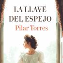 [Spanish] - La llave del espejo Audiobook