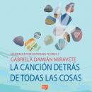 [Spanish] - La canción detrás de todas las cosas Audiobook