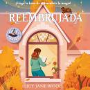 [Spanish] - Reembrujada Audiobook