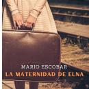 [Spanish] - La Maternidad de Elna Audiobook