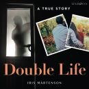 Double Life: A True Story Audiobook
