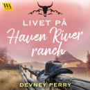 [Swedish] - Livet på Haven River Ranch Audiobook
