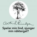 Spelar min lind, sjunger min näktergal? Audiobook