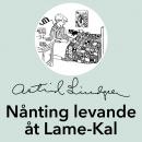 Nånting levade åt Lame-Kal Audiobook