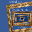 Konrad and the Birthday Painting Audiobook