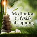 Meditation til fysisk afslapning Audiobook