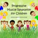 Progressive Muscle Relaxation for Children Audiobook