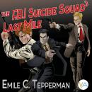 The F.B.I. Suicide Squad's Last Mile Audiobook