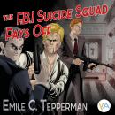 The F.B.I. Suicide Squad Pays Off Audiobook