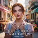 Lost and Found on Mulberry Lane Audiobook