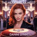 The Heartbreak Heist Audiobook