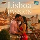 Lisboa Passion Part 3 of 3 Audiobook