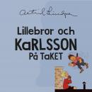 Lillebror och Karlsson på taket Audiobook