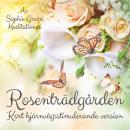 Rosenträdgården. Kort hjärnvågsstimulerande version Audiobook