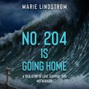 No. 204 is going home: A true story  of survival, love, motherhood and being human Audiobook