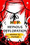Her Heinous Defloration Audiobook