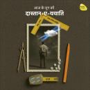 [Hindi] - Aaj Ke Yug Ki - Dastaan-E-Yayaati: Lunch, Lust, Love And Light Audiobook