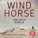 Windhorse, Kaushik Barua