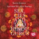 Sex Lies & Two Hindu Gurus Audiobook