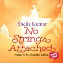 No Strings Attached, Sheila Kumar