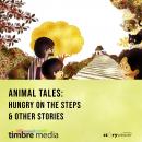 Animal Tales - Hungry On The Steps  & Other Stories Audiobook