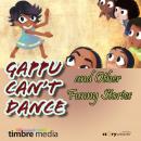Gappu Can't Dance & other funny stories Audiobook