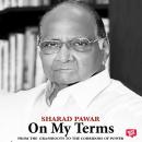 On My Terms: From the Grassroots to the Corridors of Power Audiobook
