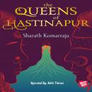 Queens of Hastinapur, Sharath Komarraju