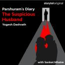 Parshuram's Diary - The Suspicious Husband Audiobook