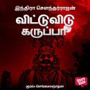 [Tamil] - Vittu Vidu Karuppaa Audiobook