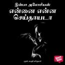 [Tamil] - Ennai Enna Seidhaayada Audiobook