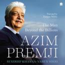 Azim Premji: The Man Beyond the Billions Audiobook