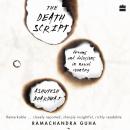 The Death Script: Dreams and Delusions in Naxal Country Audiobook