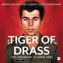 Tiger of Drass: Capt. Anuj Nayyar, 23, Kargil Hero Audiobook
