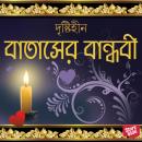 [Bengali] - Batasher Bandhobi Audiobook