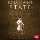 RENAISSANCE STATE THE UNWRITTEN STORY OF THE MAKING OF MAHARASHTRA Audiobook