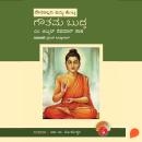 [Kannada] - Gouthama Buddha Audiobook