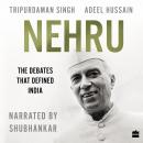 Nehru: The Debates that Defined India Audiobook