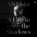 A Life in the Shadows: A Memoir Audiobook