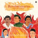 Revolutionaries: Fight For Freedom (Abridged edition for children) Audiobook