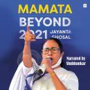 Mamata: Beyond 2021 Audiobook