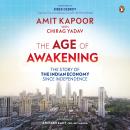 The Age of Awakening: The Story of the Indian Economy since Independence Audiobook
