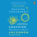 Coaching: The Secret Code to Uncommon Leadership Audiobook