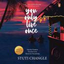 You Only Live Once: One for Passion, Two for Love, Three for Friendship Audiobook