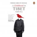 A Childhood in Tibet: A Biography Audiobook