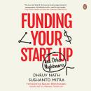 Funding Your Startup: And Other Nightmares Audiobook