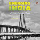 Emerging India: Economics, Politics and Reforms Audiobook