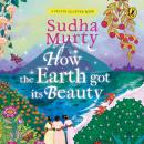 How the Earth Got Its Beauty Audiobook